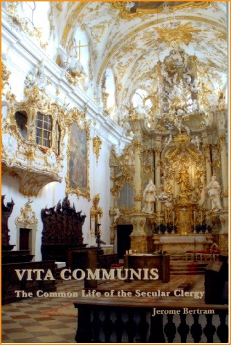 Vita Communis: The Common Life of the Secular Clergy